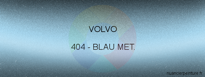 Peinture Volvo 404 Blau Met.