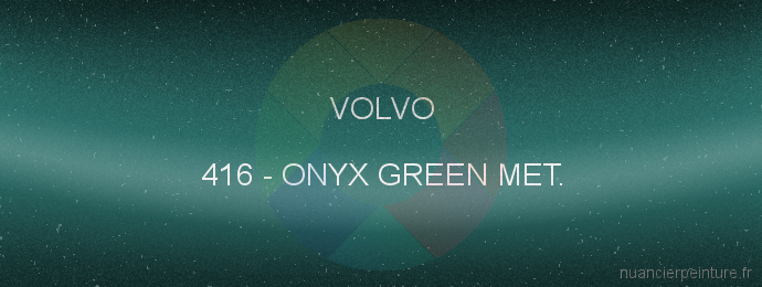 Peinture Volvo 416 Onyx Green Met.