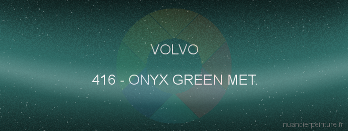 Peinture Volvo 416 Onyx Green Met.