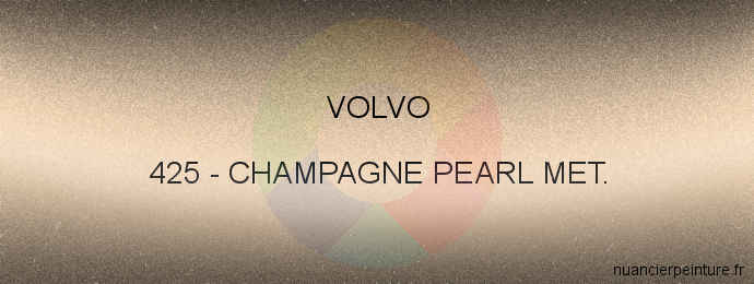 Peinture Volvo 425 Champagne Pearl Met.