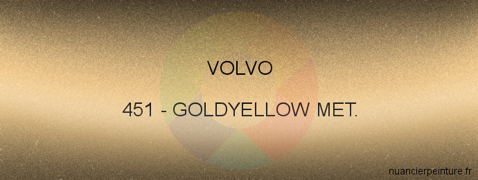 Peinture Volvo 451 Goldyellow Met.
