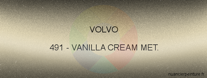 Peinture Volvo 491 Vanilla Cream Met.