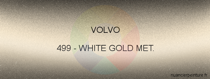 Peinture Volvo 499 White Gold Met.