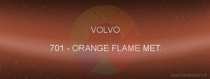 Peinture Volvo 701 Orange Flame Met.
