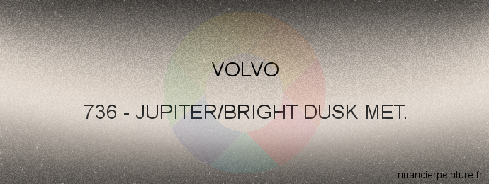 Peinture Volvo 736 Jupiter/bright Dusk Met.