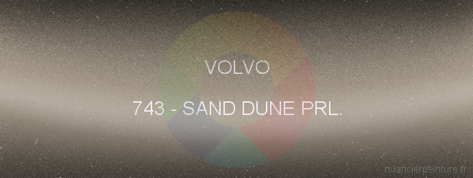 Peinture Volvo 743 Sand Dune Prl.