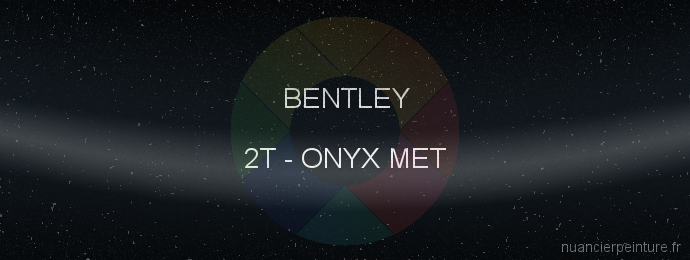 Peinture Bentley 2T Onyx Met