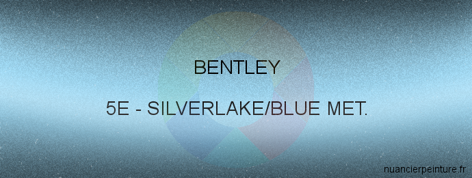 Peinture Bentley 5E Silverlake/blue Met.