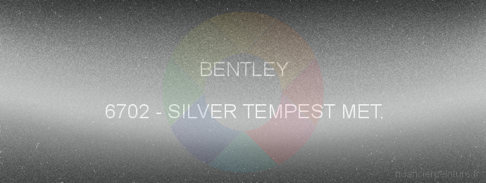 Peinture Bentley 6702 Silver Tempest Met.