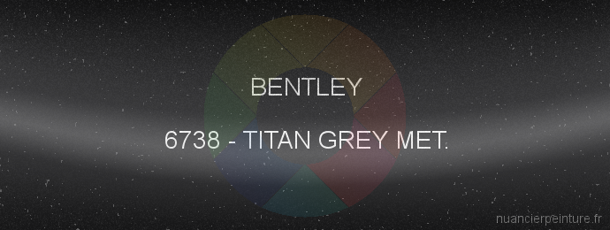 Peinture Bentley 6738 Titan Grey Met.