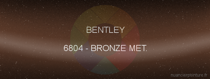Peinture Bentley 6804 Bronze Met.