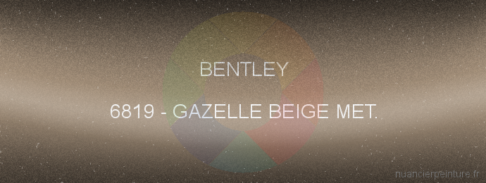 Peinture Bentley 6819 Gazelle Beige Met.