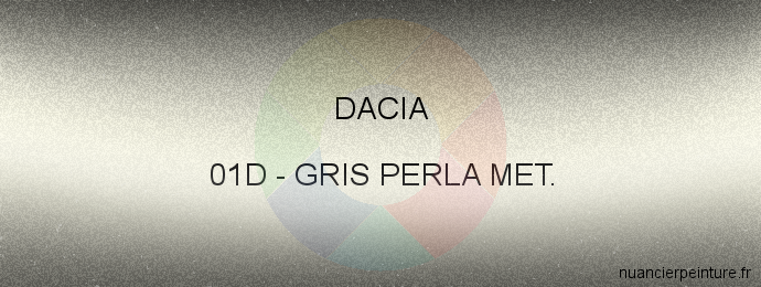 Peinture Dacia 01D Gris Perla Met.