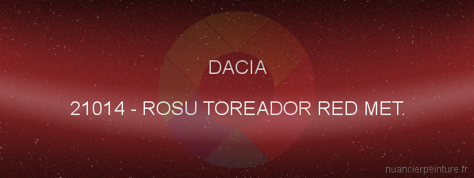 Peinture Dacia 21014 Rosu Toreador Red Met.