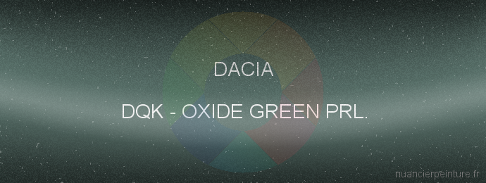 Peinture Dacia DQK Oxide Green Prl.