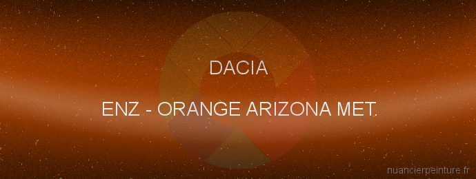 Peinture Dacia ENZ Orange Arizona Met.