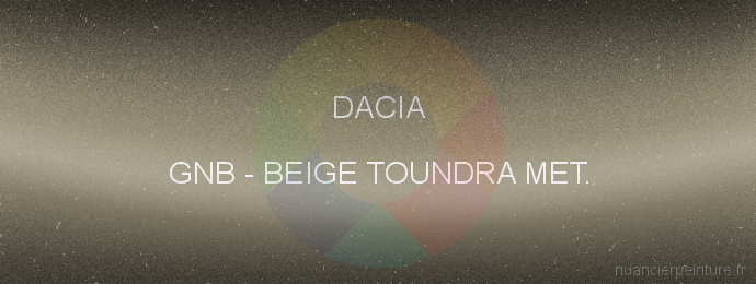 Peinture Dacia GNB Beige Toundra Met.