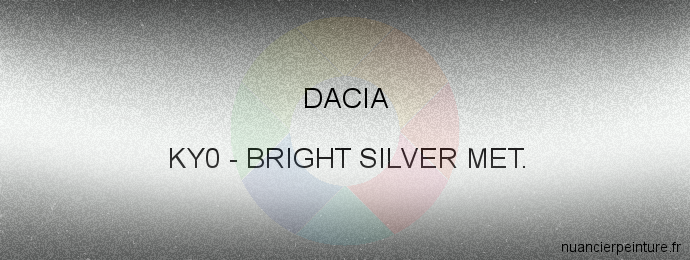 Peinture Dacia KY0 Bright Silver Met.