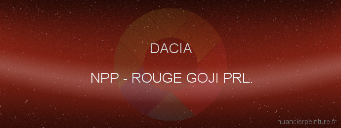 Peinture Dacia NPP Rouge Goji Prl.