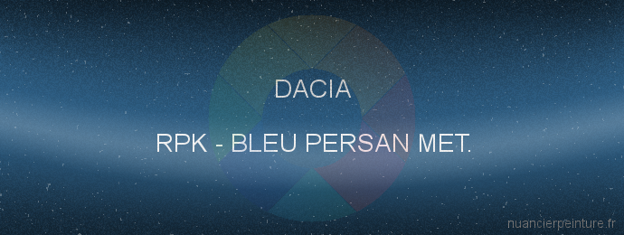 Peinture Dacia RPK Bleu Persan Met.