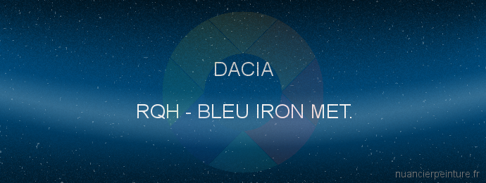 Peinture Dacia RQH Bleu Iron Met.